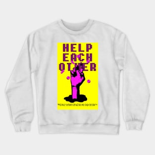 Help each other - Drug Abuse Crewneck Sweatshirt